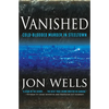 Vanished: Cold Blooded Murder in Steel - Paperback