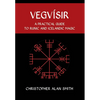 Vegvisir: A Practical Guide to Runic and Icelandic Magic - Hardcover