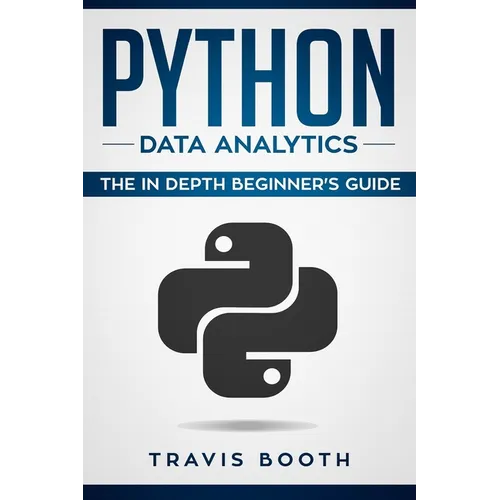 Python Data Analytics: The Beginner's Real World Crash Course - Paperback