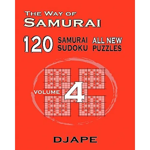 The Way of Samurai 120 Samurai All new Sudoku puzzles - Paperback