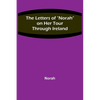 The Letters of "Norah" on Her Tour Through Ireland - Paperback