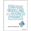 Strategic Modelling and Business Dynamics, + Website: A Feedback Systems Approach - Paperback