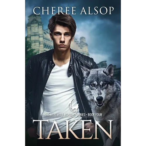 Werewolf Academy Book 4: Taken - Paperback