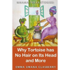 Mmama Tells Stories: Why Tortoise Has No Hair on its Head and More - Paperback