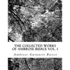 The Collected Works of Ambrose Bierce Vol. I - Paperback