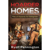 Hoarder Homes: Piles of Hazards for Firefighters - Paperback