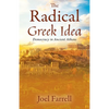 The Radical Greek Idea: Democracy in Ancient Athens - Paperback