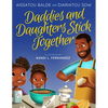 Daddies and Daughters Stick Together: Book 1 - Hardcover