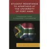 Student Resistance to Apartheid at the University of Fort Hare: Freedom Now, a Degree Tomorrow - Hardcover