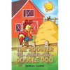 The Rooster who Lost His Cock a Doodle Doo - Paperback