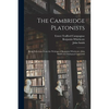 The Cambridge Platonists: Being Selections From the Writings of Benjamin Whichcote, John Smith and Nathanael Culverwel - Paperback