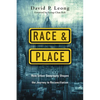 Race and Place: How Urban Geography Shapes the Journey to Reconciliation - Paperback