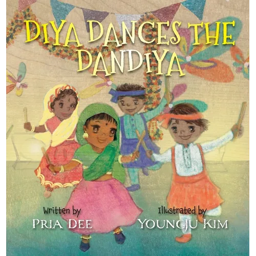 Diya Dances the Dandiya - Hardcover