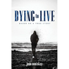 Dying to Live: Based on a True Story - Paperback