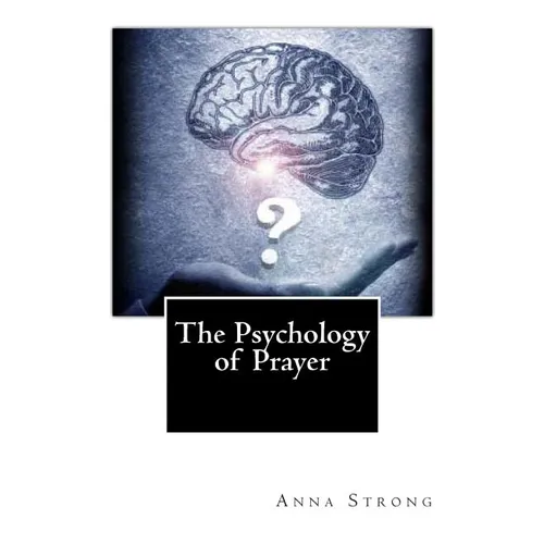 The Psychology of Prayer - Paperback