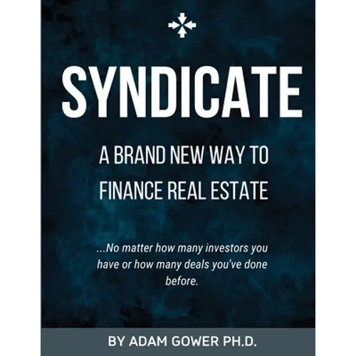 Syndicate: A Brand New Way to Finance Real Estate - Paperback