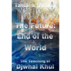 The Future: End of the World - The Teaching of Djwhal Khul - Paperback