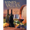 Vines and Values: A Consumer's Guide to Sustainable Wine: Savoring Wines You Need to Know - Paperback