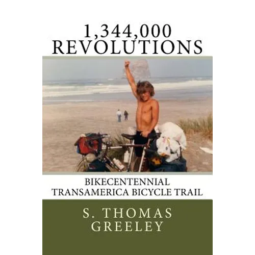 1,344,000 Revolutions: Bikecentennial Transamerica Bicycle Trail - Paperback