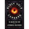 Black Hole Chasers: The Amazing True Story of an Astronomical Breakthrough - Paperback