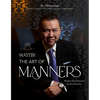 Master the Art of Manners: Modern-Day Etiquette for Any Situation - Paperback