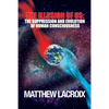 The Illusion of Us: The Suppression and Evolution of Human Consciousness - Paperback