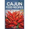 Cajun Food Recipes: Cajun Cookbook for Beginners, Quick and Easy - Paperback