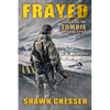 Frayed: Surviving the Zombie Apocalypse - Paperback