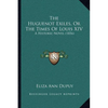 The Huguenot Exiles, Or The Times Of Louis XIV: A Historic Novel (1856) - Paperback