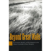 Beyond Great Walls: Environment, Identity, and Development on the Chinese Grasslands of Inner Mongolia - Hardcover