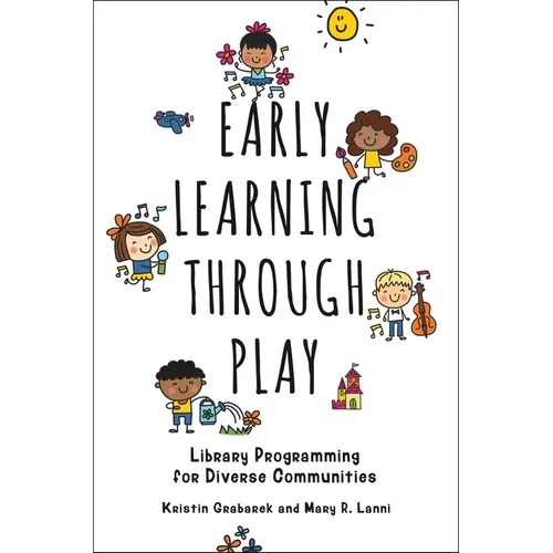 Early Learning Through Play: Library Programming for Diverse Communities - Paperback