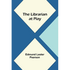 The Librarian at Play - Paperback