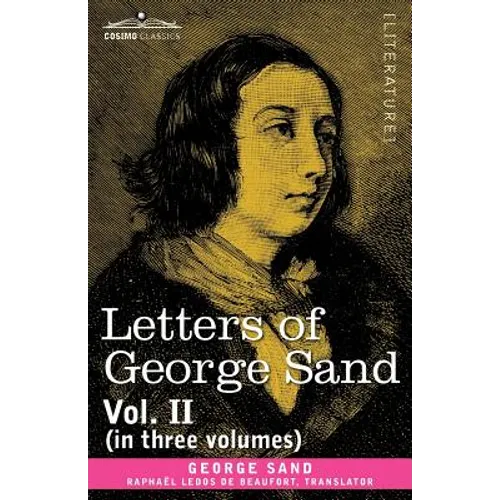 Letters of George Sand, Vol. II (in Three Volumes) - Paperback