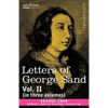 Letters of George Sand, Vol. II (in Three Volumes) - Paperback