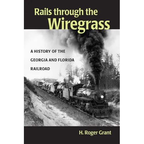 Rails through the Wiregrass - Hardcover