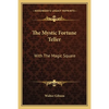 The Mystic Fortune Teller: With The Magic Square - Paperback