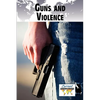 Guns and Violence - Paperback