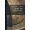 Churches Their Plan And Furnishing - Paperback