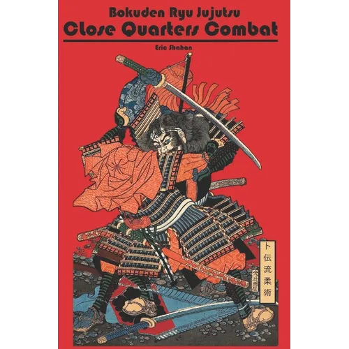 Bokuden Ryu Jujutsu: Close Quarters Combat - Paperback