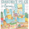 Grandma's Piles of Love - Hardcover