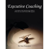 Executive Coaching: A Perception of the Chief Executive Officers of the Most Successful Fortune 500 Companies - Paperback