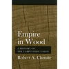 Empire in Wood: A History of the Carpenters' Union - Paperback