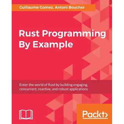 Rust Programming By Example - Paperback