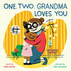 One, Two, Grandma Loves You: A Picture Book - Hardcover