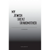My Jewish Great Grandmother: Memoir - Paperback