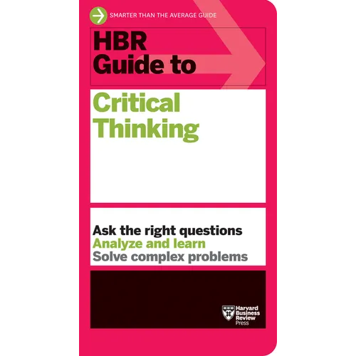 HBR Guide to Critical Thinking - Paperback