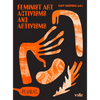 Feminist Art Activisms and Artivisms - Paperback