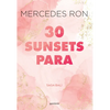 30 Sunsets Para Enamorarte / Thirty Sunsets to Fall in Love - Paperback