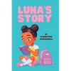 Luna's Story: Her challenge is not dyslexia but rather the lack of awareness about it - Paperback
