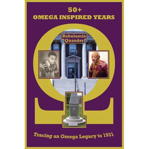 50+ Omega Inspired Years: Tracing an Omega Legacy to 1931 - Paperback